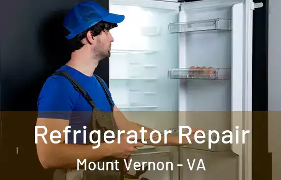  Refrigerator Repair Mount Vernon - VA