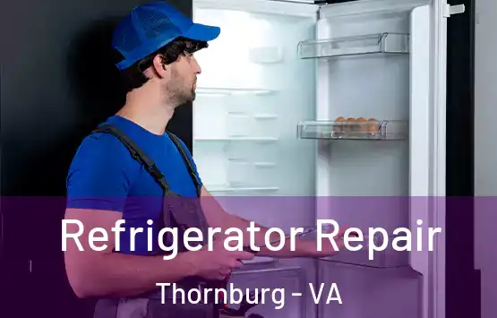  Refrigerator Repair Thornburg - VA