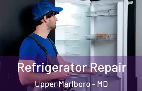  Refrigerator Repair Upper Marlboro - MD