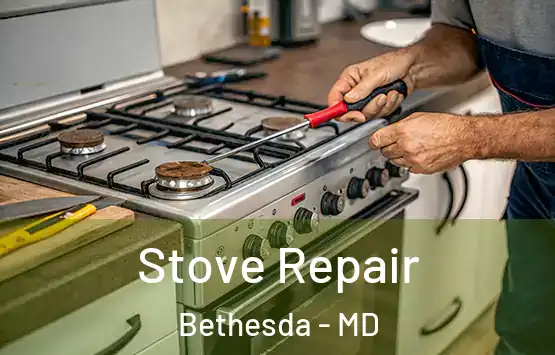  Stove Repair Bethesda - MD