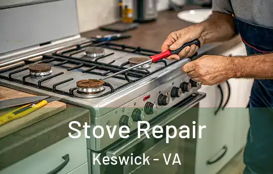  Stove Repair Keswick - VA
