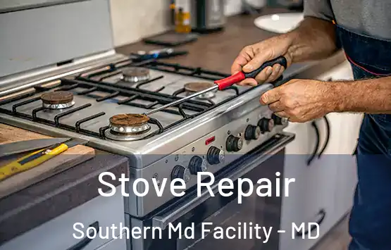  Stove Repair Southern Md Facility - MD