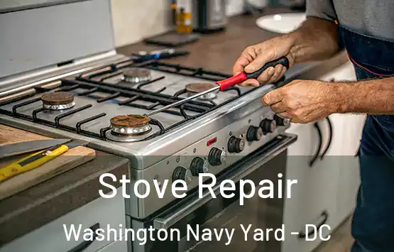  Stove Repair Washington Navy Yard - DC