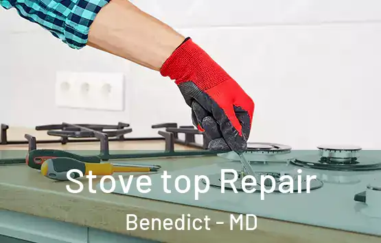  Stove top Repair Benedict - MD