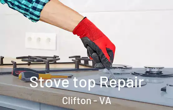  Stove top Repair Clifton - VA