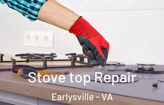  Stove top Repair Earlysville - VA