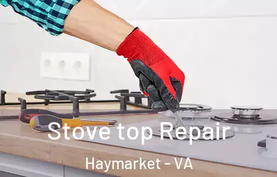  Stove top Repair Haymarket - VA