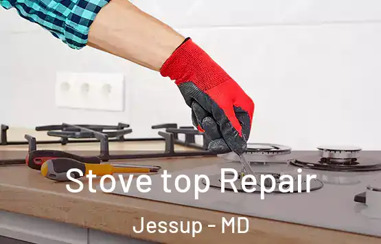  Stove top Repair Jessup - MD