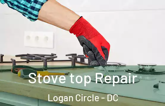  Stove top Repair Logan Circle - DC