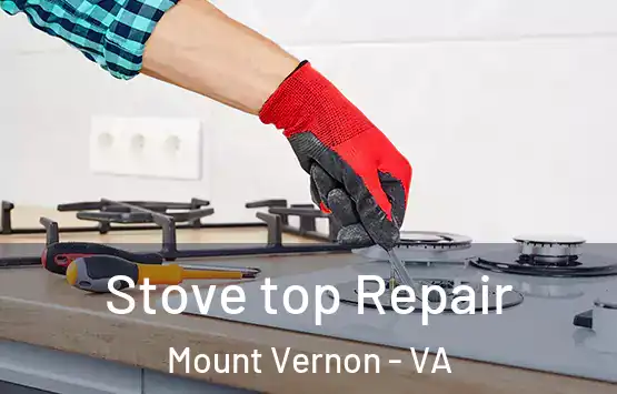  Stove top Repair Mount Vernon - VA