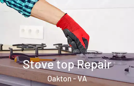  Stove top Repair Oakton - VA