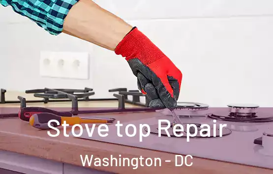  Stove top Repair Washington - DC