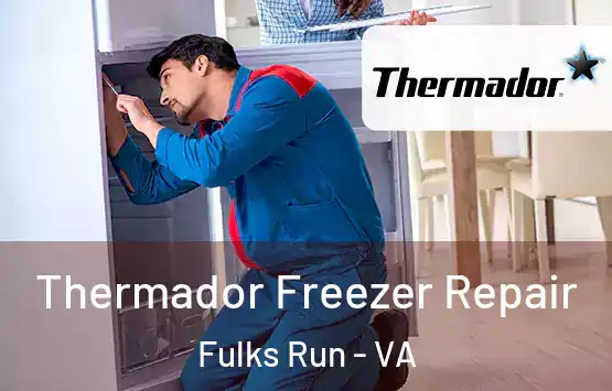  Thermador Freezer Repair Fulks Run - VA