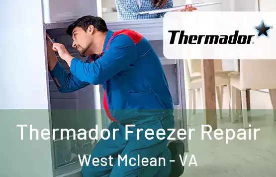  Thermador Freezer Repair West Mclean - VA