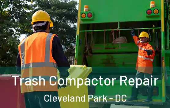  Trash Compactor Repair Cleveland Park - DC