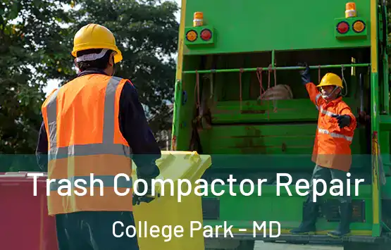  Trash Compactor Repair College Park - MD