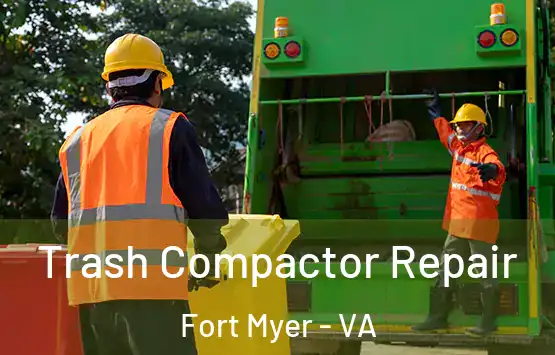  Trash Compactor Repair Fort Myer - VA