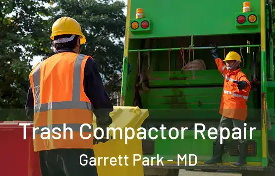  Trash Compactor Repair Garrett Park - MD