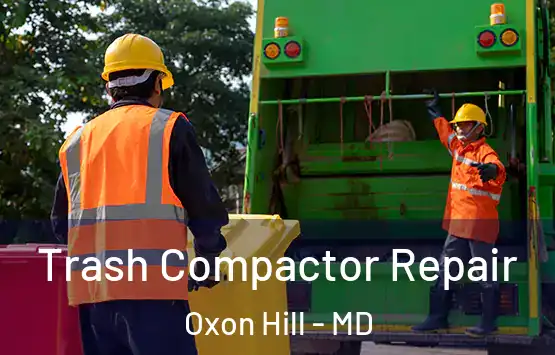  Trash Compactor Repair Oxon Hill - MD