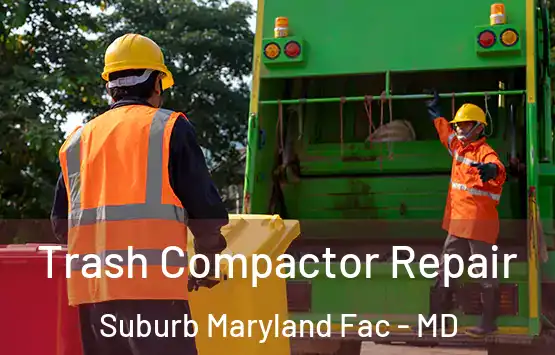  Trash Compactor Repair Suburb Maryland Fac - MD
