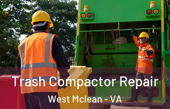 Trash Compactor Repair West Mclean - VA