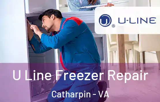  U Line Freezer Repair Catharpin - VA