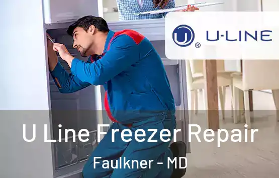  U Line Freezer Repair Faulkner - MD