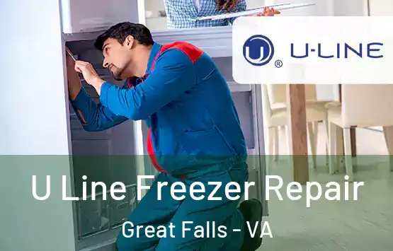  U Line Freezer Repair Great Falls - VA