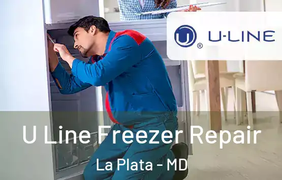  U Line Freezer Repair La Plata - MD