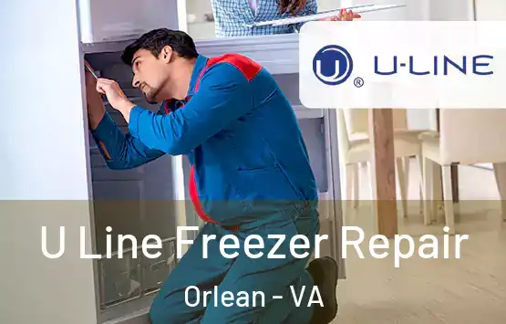  U Line Freezer Repair Orlean - VA