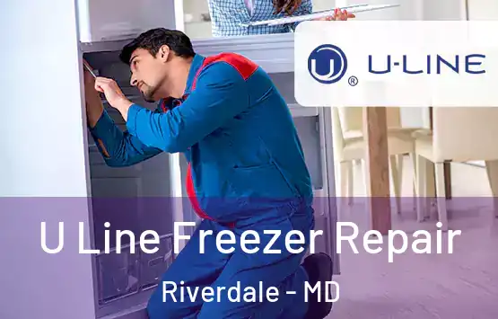  U Line Freezer Repair Riverdale - MD