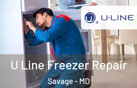  U Line Freezer Repair Savage - MD