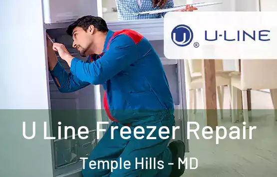  U Line Freezer Repair Temple Hills - MD
