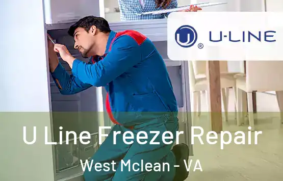  U Line Freezer Repair West Mclean - VA