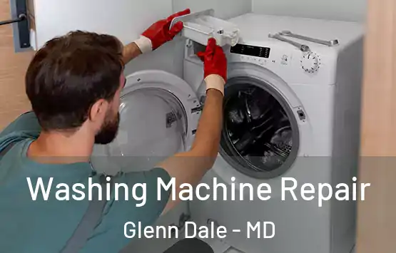  Washing Machine Repair Glenn Dale - MD