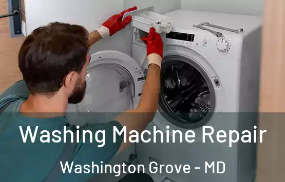  Washing Machine Repair Washington Grove - MD