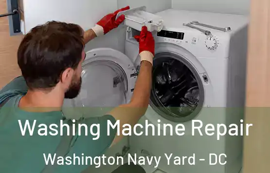  Washing Machine Repair Washington Navy Yard - DC