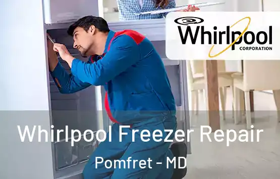  Whirlpool Freezer Repair Pomfret - MD