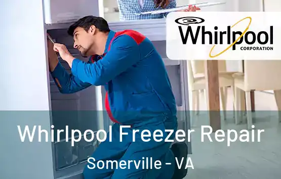  Whirlpool Freezer Repair Somerville - VA