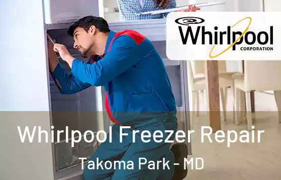  Whirlpool Freezer Repair Takoma Park - MD