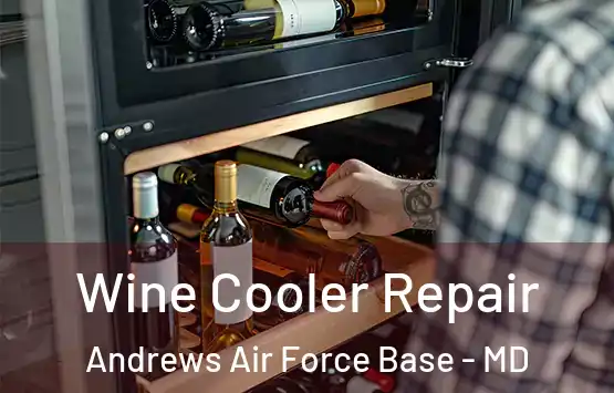  Wine Cooler Repair Andrews Air Force Base - MD