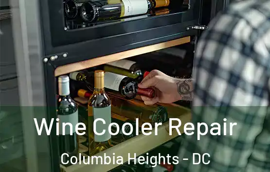  Wine Cooler Repair Columbia Heights - DC
