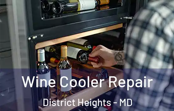  Wine Cooler Repair District Heights - MD