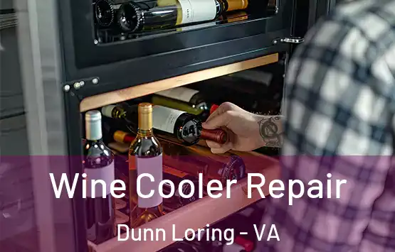  Wine Cooler Repair Dunn Loring - VA