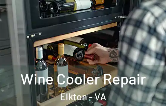  Wine Cooler Repair Elkton - VA