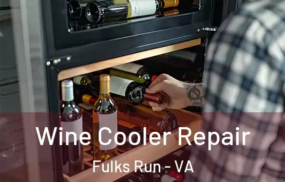  Wine Cooler Repair Fulks Run - VA