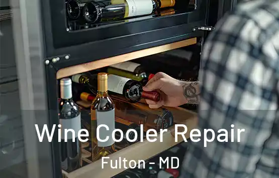  Wine Cooler Repair Fulton - MD