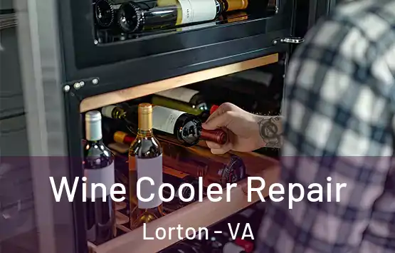  Wine Cooler Repair Lorton - VA
