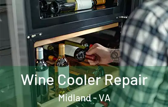  Wine Cooler Repair Midland - VA