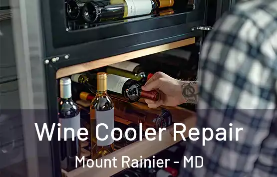  Wine Cooler Repair Mount Rainier - MD